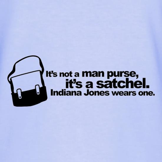 It's Not A Man Purse t shirt